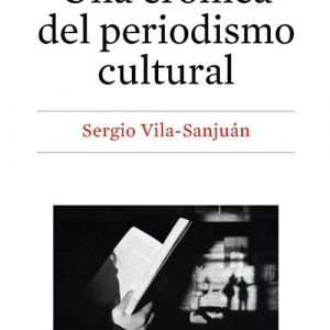 Una crónica del periodismo cultural