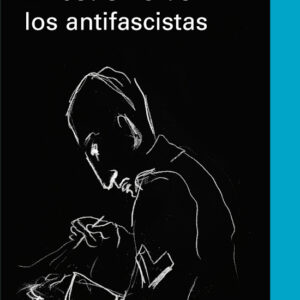El fascismo de los antifascistas
