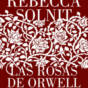 Las rosas de Orwell