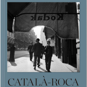 Català-Roca. La lucidez de la mirada