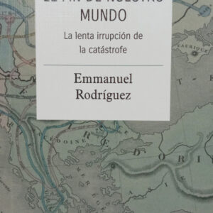 el fin de nuestro mundo